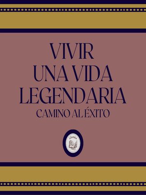 cover image of Vivir Una Vida Legendaria